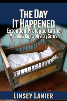 The Day It Happened (A Miranda's Rights Mystery Book 0)