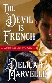The Devil is French: A Whipping Society Novel Read online