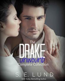The Drake Unwound Complete Collection Book 9 Read online