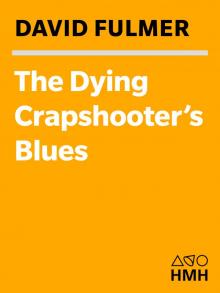 The Dying Crapshooter's Blues Read online