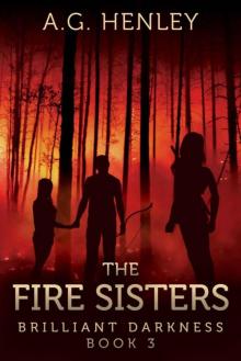 The Fire Sisters (Brilliant Darkness 3) Read online