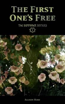 The First One's Free (The Summoner Sisters Book 0)