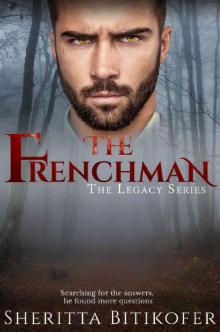 The Frenchman (A Legacy Series Novella) (The Legacy Series Book 3) Read online