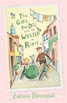 The Girl, the Dog, and the Writer in Rome Read online