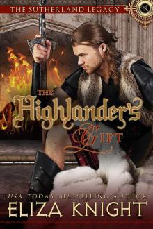 The Highlander’s Gift: Book One: The Sutherland Legacy Read online