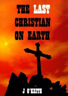 The Last Christian On Earth Read online