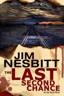 The Last Second Chance: An Ed Earl Burch Novel