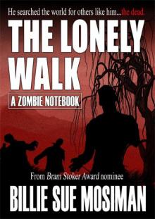 THE LONELY WALK-A Zombie Notebook Read online