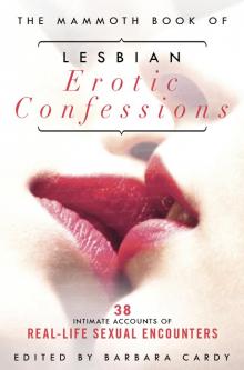The Mammoth Book of Lesbian Erotic Confessions Read online