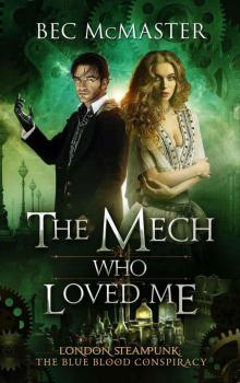 The Mech Who Loved Me (The Blue Blood Conspiracy Book 2) Read online
