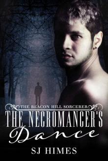 The Necromancer's Dance (The Beacon Hill Sorcerer Book 1) Read online