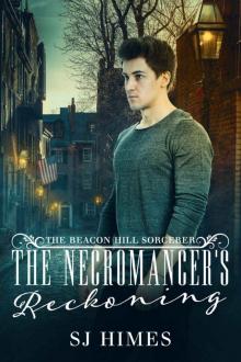 The Necromancer's Reckoning (The Beacon Hill Sorcerer Book 3) Read online