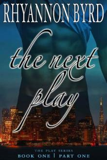 The Next Play: Part One