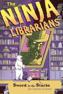 The Ninja Librarians: Sword in the Stacks Read online