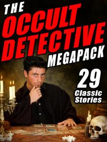 The Occult Detective Megapack Read online