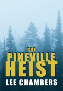 The Pineville Heist