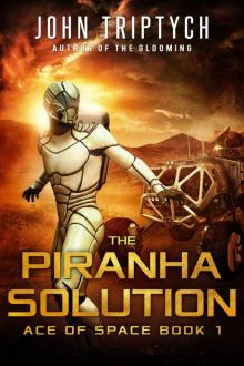 The Piranha Solution: A Hard Science Fiction Technothriller (Ace of Space Book 1) Read online