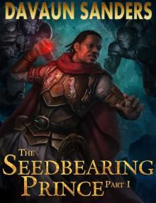 The Seedbearing Prince: Part I Read online