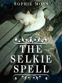 The Selkie Spell (Seal Island Trilogy) Read online