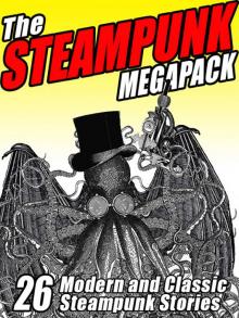 The Steampunk Megapack Read online