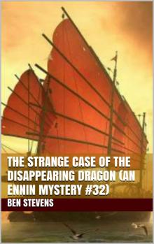 The Strange Case of the Disappearing Dragon (An Ennin Mystery #32)