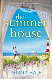 The Summer House: A gorgeous feel good romance that will have you hooked Read online
