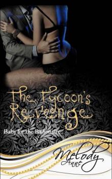 The Tycoon's Revenge (Baby for the Billionaire - Book One) Read online