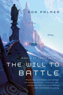 The Will to Battle--Book 3 of Terra Ignota Read online