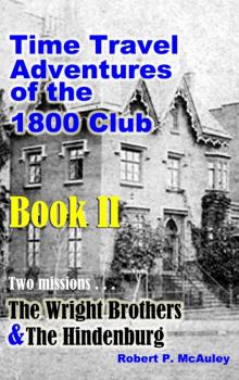 Time Travel Adventures of the 1800 Club, Book II Read online