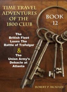 TimeTravel Adventures of The 1800 Club [Book 12] Read online