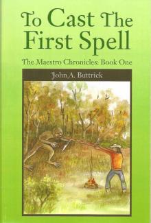 To Cast The First Spell (The Maestro Chronicles)