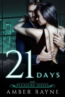 Twenty-One Days (Pleasure Series Book 3) Read online