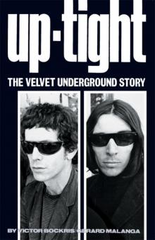 Up-Tight: The Velvet Underground Story Read online