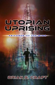 Utopian Uprising: Prisoner of the Mind Read online