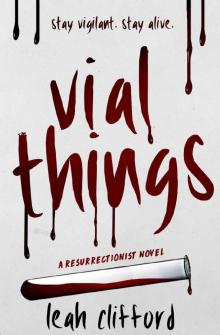 Vial Things (A Resurrectionist Novel Book 1) Read online