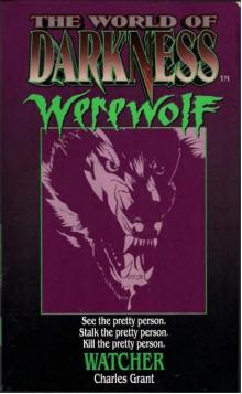 Watcher: Based on the Apocalypse (World of Darkness : Werewolf) Read online