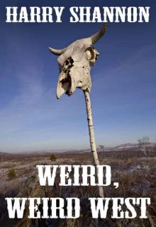 Weird, Weird West Read online