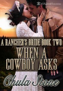 When A Cowboy Asks (A Rancher's Bride Book 2) Read online