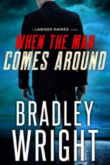 When the Man Comes Around: A Gripping Crime Thriller (Lawson Raines, Book 1) Read online