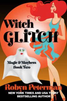 Witch Glitch: Magic and Mayhem Book Two Read online