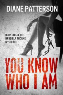 You Know Who I Am (The Drusilla Thorne Mysteries Book 2) Read online