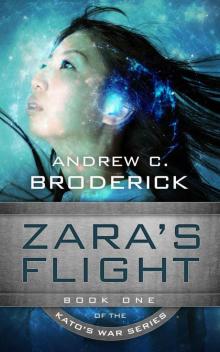Zara's Flight: Book One of the Kato's War series Read online