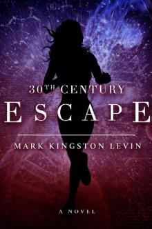 30th Century: Escape (30th Century Trilogy Book 1)