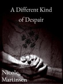 A Different Kind of Despair Read online