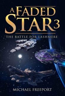 A Faded Star 3_The Battle for Lashmere Read online