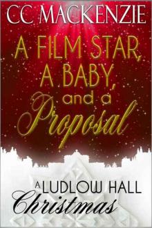 A Film Star, A Baby, And A Proposal Read online