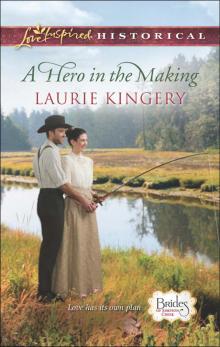 A Hero in the Making (Brides of Simpson Creek Book 7) Read online
