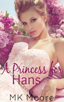 A Princess For Hans_A Modern Fairytale Read online