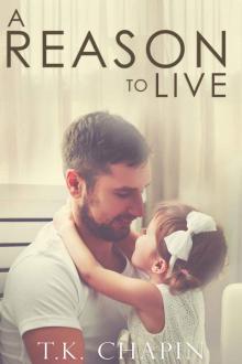 A Reason To Live: An Inspirational Romance (A Reason To Love Book 1)