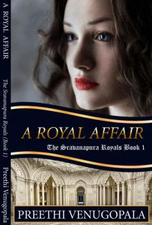 A Royal Affair: The Sravanapura Royals Read online